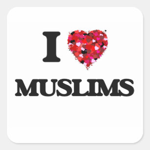 I Love Muslims Square Sticker