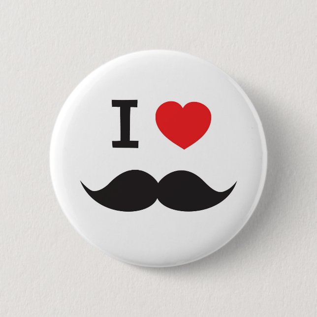 I Love Mustache 6 Cm Round Badge (Front)