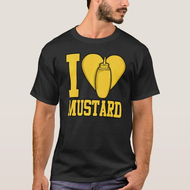 I Love Mustard Condiments T-Shirt (Front)