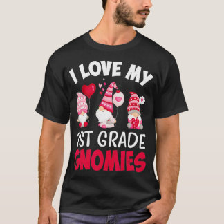 I Love My 1st Grade Gnomies Cute Valentines Day Te T-Shirt
