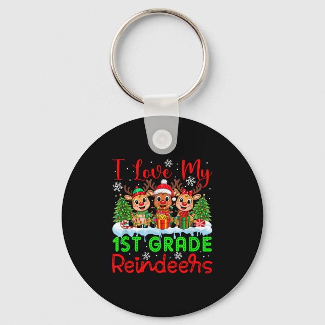 I Love My 1st Grade Reindeers Christmas Teacher St Key Ring (Front)