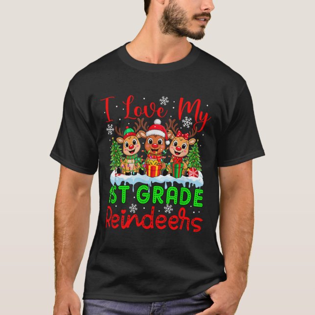 I Love My 1st Grade Reindeers Christmas Teacher St T-Shirt (Front)