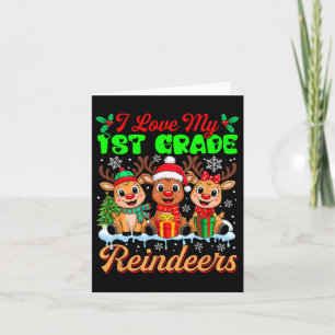 I Love My 1st Grade Reindeers Three Xmas Reindeers Card