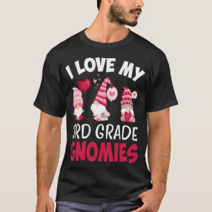 I Love My 3rd Grade Gnomies Cute Valentines Day Te T-Shirt