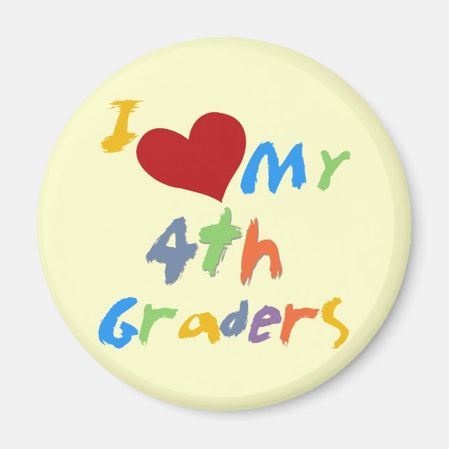 I Love My 4th Graders Tshirts and Gifts Magnet (Front)