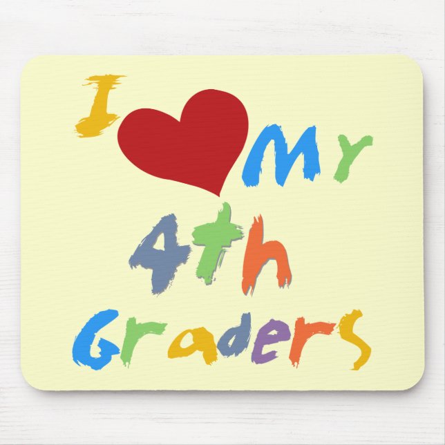 I Love My 4th Graders Tshirts and Gifts Mouse Mat (Front)