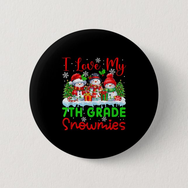 I Love My 7th Grade Snowmies Christmas Teacher Stu 6 Cm Round Badge (Front)