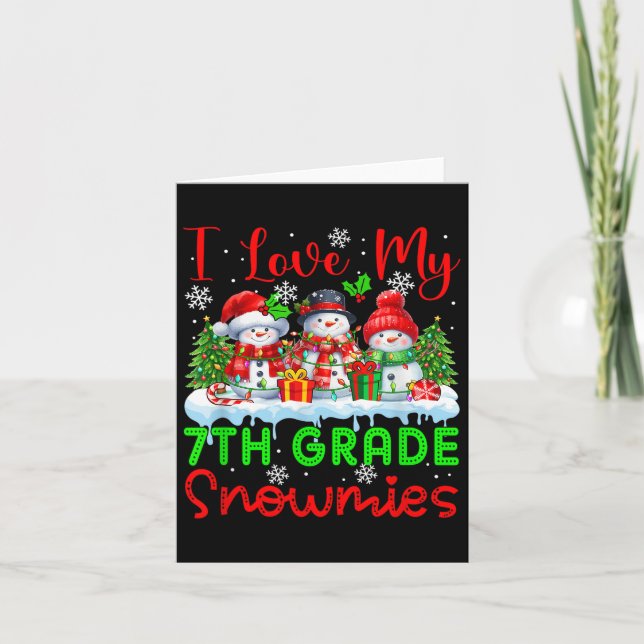I Love My 7th Grade Snowmies Christmas Teacher Stu Card (Front)