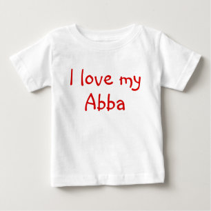 I Love My Abba Clothes for Baby T-Shirt