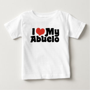 I Love My Abuelo Baby T-Shirt