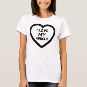 I love My Abuelo T-Shirt