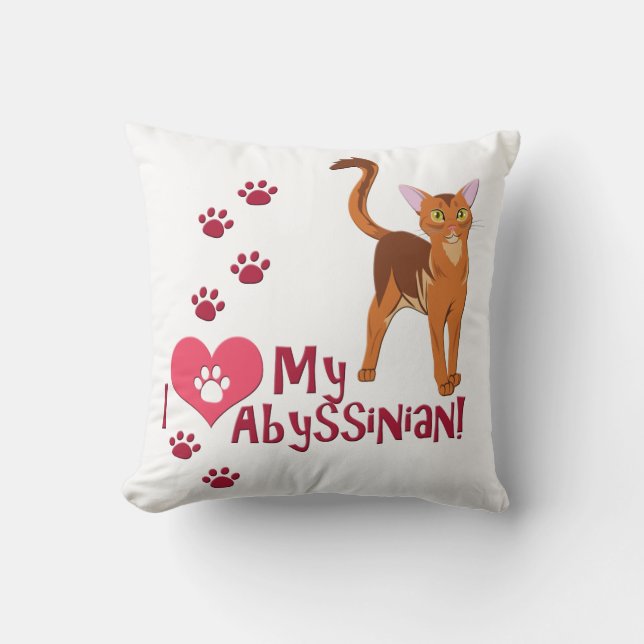I Love My Abyssinian! Cushion (Front)