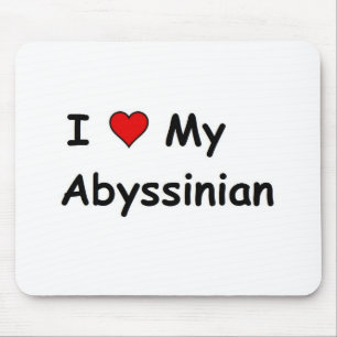 I Love My Abyssinian Mouse Mat