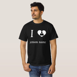 I Love My "add your name" Custom T-Shirt