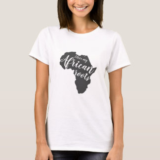 I love my African roots T-Shirt