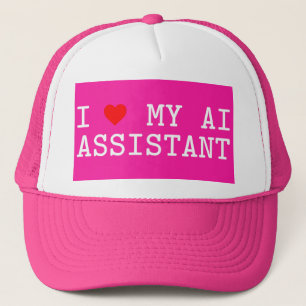 I Love My AI Assistant I Heart My AI Assistant Trucker Hat