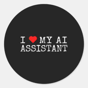I Love My Ai Istant - I Heart My Ai Istant Funny J Classic Round Sticker