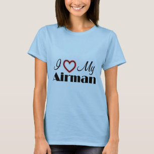 I Love My Airman T-Shirt