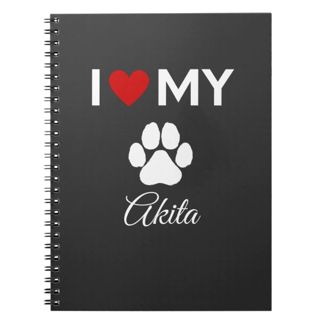 I love my akita dog custom name notebook (Front)