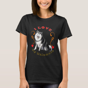 I Love My Alaskan Malamute Dog Puppies Siberian Hu T-Shirt