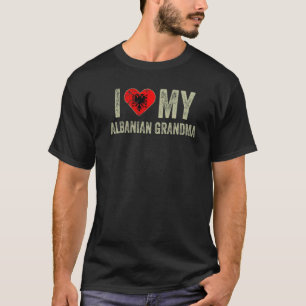 I Love My Albanian Grandma Albania Flag Family Her T-Shirt