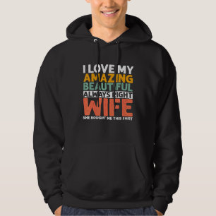 I Love My Amazing Beautiful Wife -  1 Hoodie