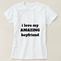 I Love My Amazing Boyfriend Funny Valentine's Day