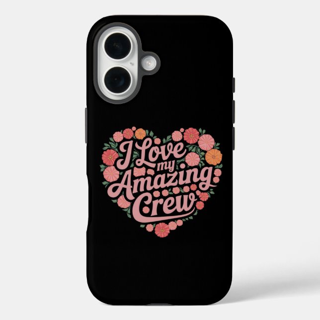  I Love My Amazing Crew – Perfect Leadership Case-Mate iPhone Case (Back)