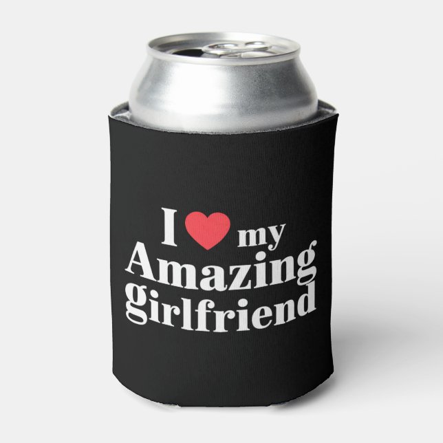 I Love My Amazing Girlfriend I Heart My Hot Gf Can Cooler (Can Front)