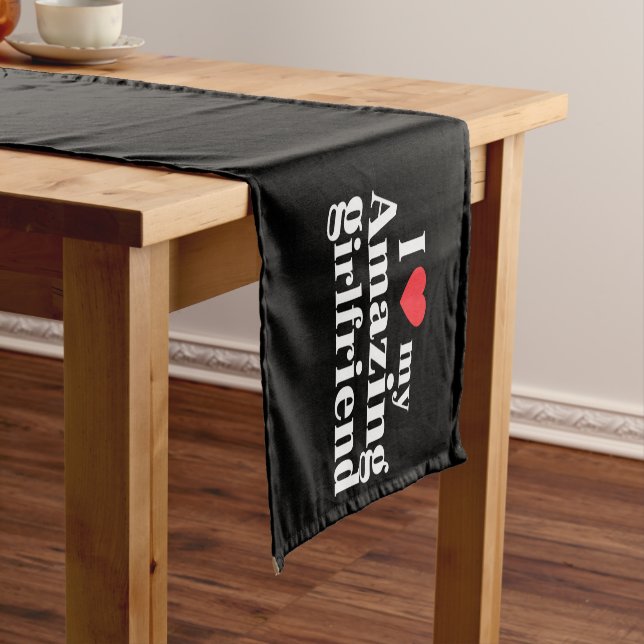 I Love My Amazing Girlfriend I Heart My Hot Gf Short Table Runner (In Situ)