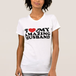 I Love My Amazing Husband T-Shirt