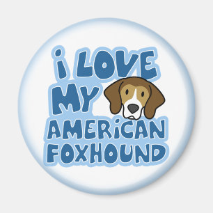 I Love My American Foxhound Magnet