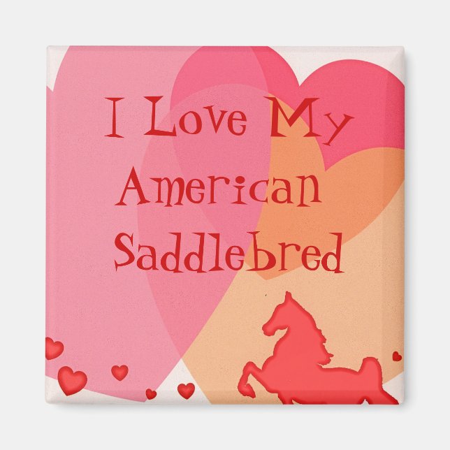 I Love My American Saddlebred Magnet (Front)