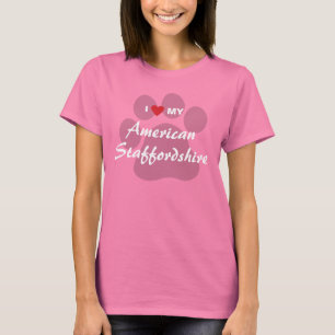 I Love My American Staffordshire Terrier T-Shirt