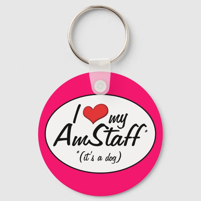 I Love My AmStaff (It's a Dog) Key Ring (Front)