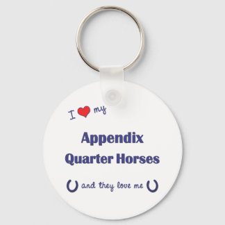 I Love My Appendix Quarter Horses (Multiple Horses Key Ring