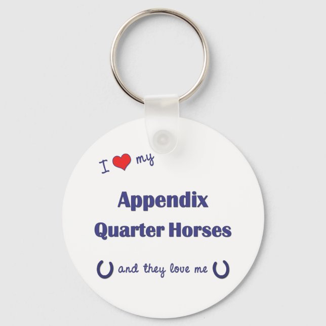 I Love My Appendix Quarter Horses (Multiple Horses Key Ring (Front)