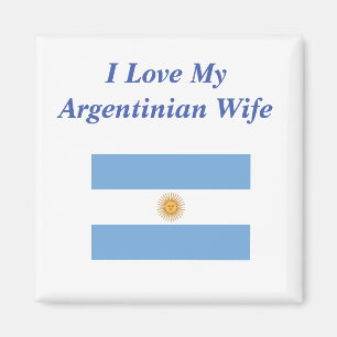 I Love My Argentinian Wife Magnet