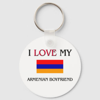 I Love My Armenian Boyfriend Key Ring