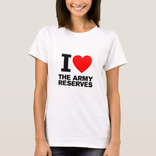 I Love my Army Reserve T-Shirt