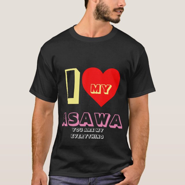 I LOVE MY ASAWA Filipino T-Shirt (Front)