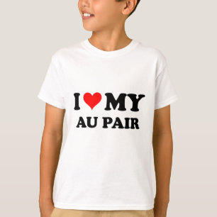 I Love My Au Pair T-Shirt