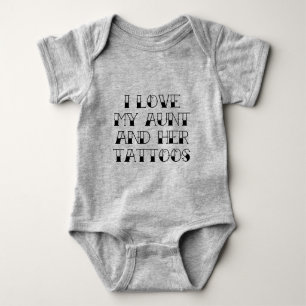 I Love My Aunt And Her Tattoos Baby Bodysuit