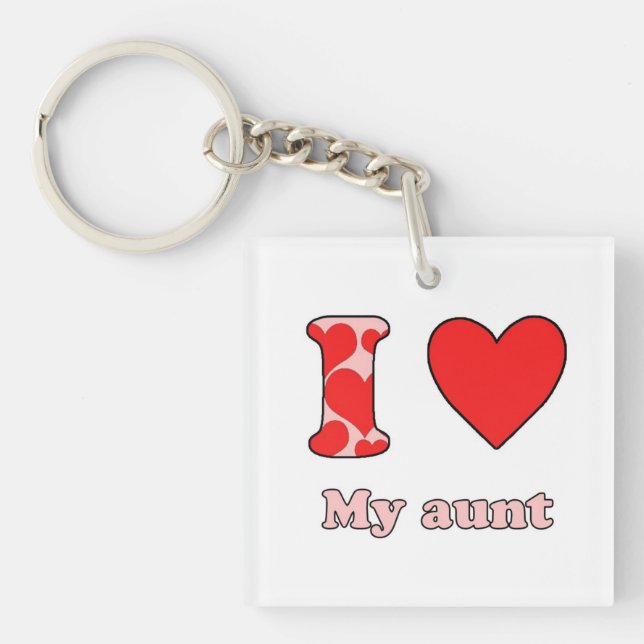 I love my Aunt Key Ring (Front)