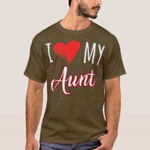 I love my aunt T-Shirt