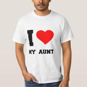 I LOVE MY AUNT T-Shirt