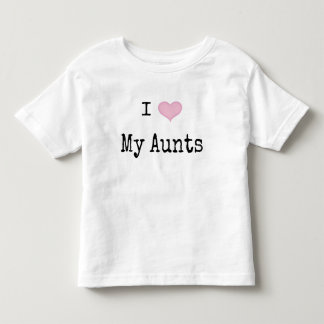 I Love My Aunts Toddler T-Shirt