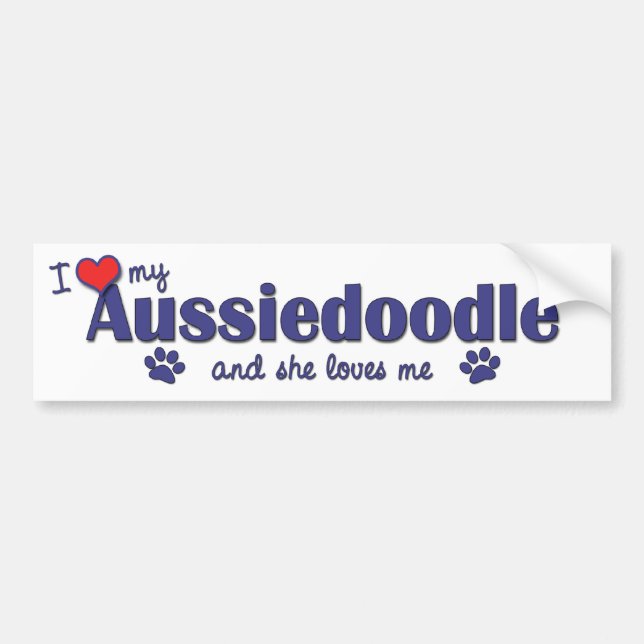 I Love My Aussiedoodle (Female Dog) Bumper Sticker (Front)