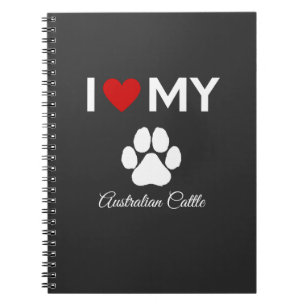 I love my Australian Cattle dog custom name Notebook