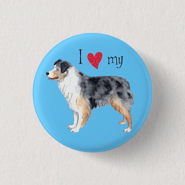 I Love my Australian Shepherd 3 Cm Round Badge (Front)
